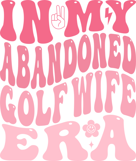 In My Abandoned Golf Wife Era