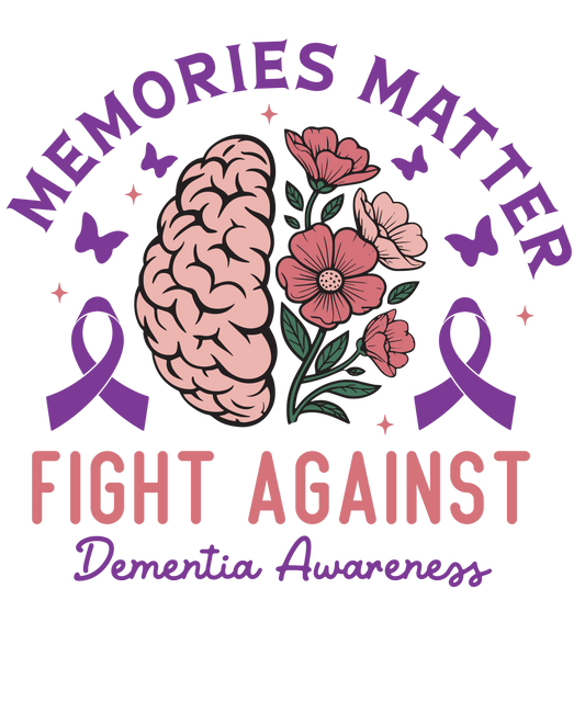 Memories Matter Fight Against Dementia Awareness