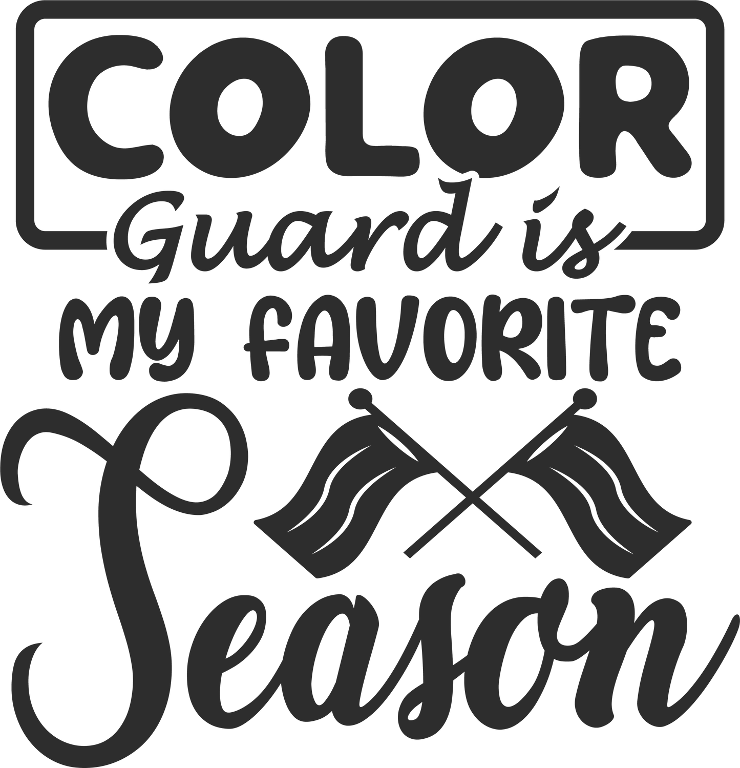 Color Guard Is My Favorite Season