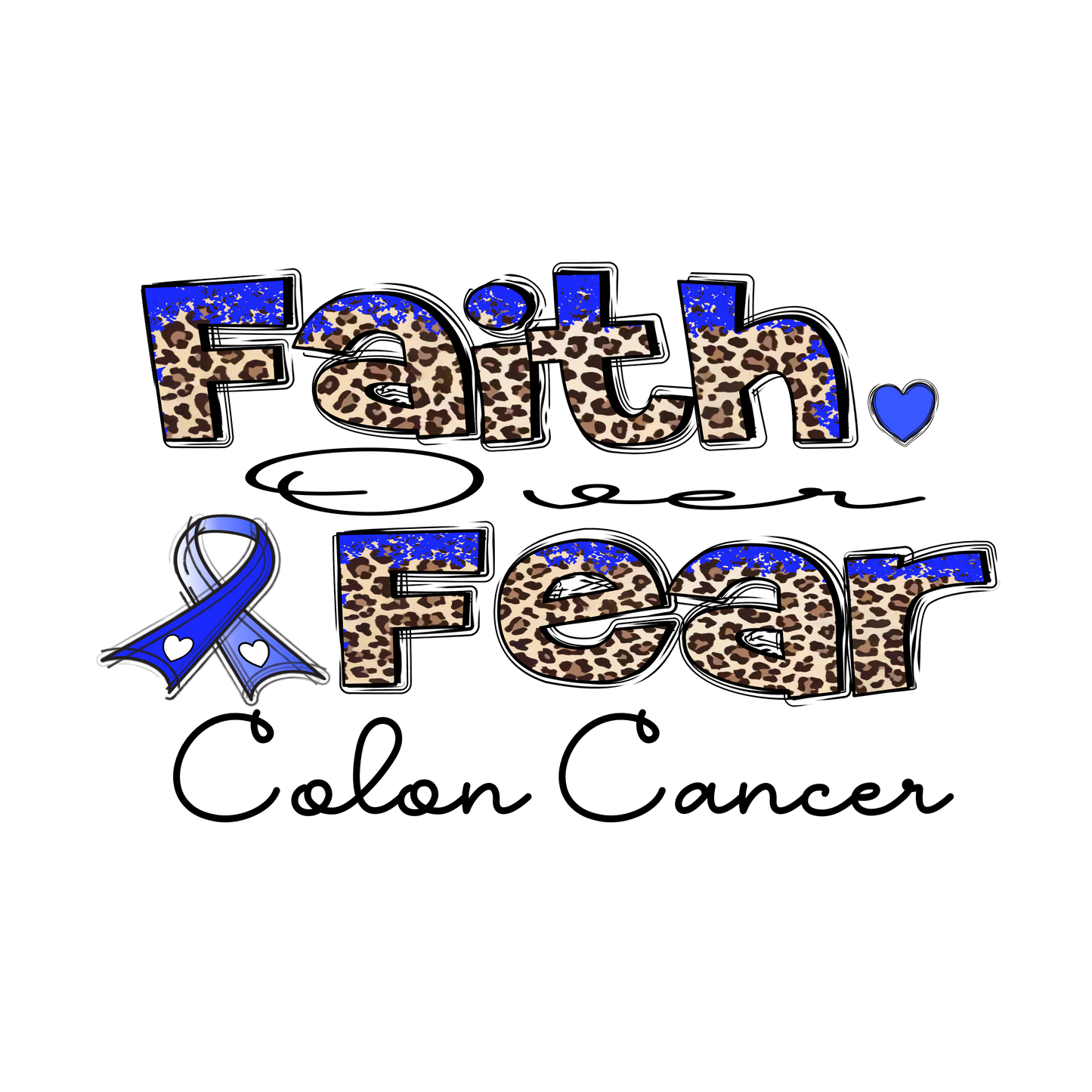 Faith Over Fear Colon Cancer