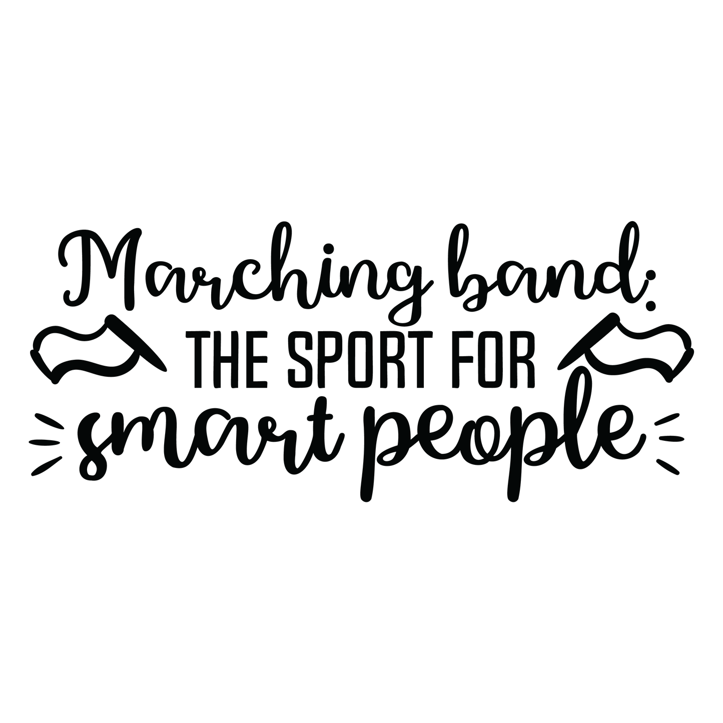 Marching Band The Sport For Smart People