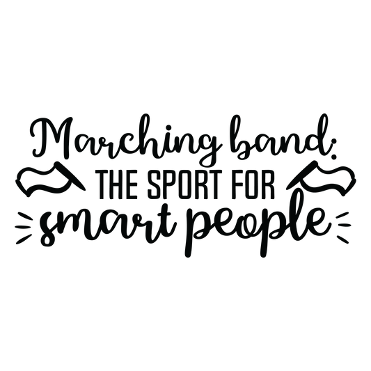 Marching Band The Sport For Smart People