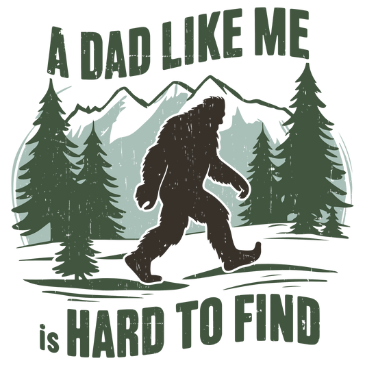 A Dad Like Me Is Hard To Find