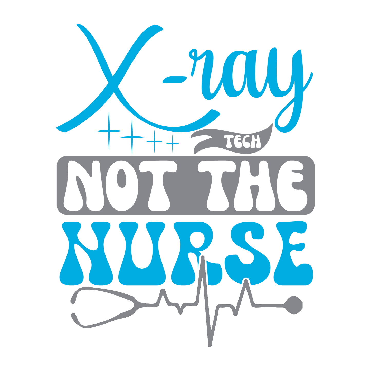 X-ray Tech Not The Nurse